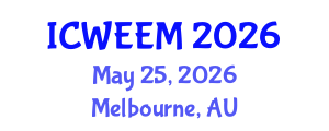 International Conference on Water, Energy and Environmental Management (ICWEEM) May 25, 2026 - Melbourne, Australia International Conference on Water, Energy and Environmental Management (ICWEEM) May 25, 2026 - Melbourne, Australia
