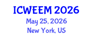 International Conference on Water, Energy and Environmental Management (ICWEEM) May 25, 2026 - New York, United States International Conference on Water, Energy and Environmental Management (ICWEEM) May 25, 2026 - New York, United States