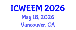 International Conference on Water, Energy and Environmental Management (ICWEEM) May 18, 2026 - Vancouver, Canada International Conference on Water, Energy and Environmental Management (ICWEEM) May 18, 2026 - Vancouver, Canada