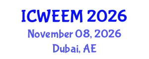 International Conference on Water, Energy and Environmental Management (ICWEEM) November 08, 2026 - Dubai, United Arab Emirates International Conference on Water, Energy and Environmental Management (ICWEEM) November 08, 2026 - Dubai, United Arab Emirates