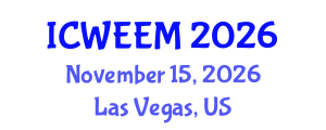 International Conference on Water, Energy and Environmental Management (ICWEEM) November 15, 2026 - Las Vegas, United States International Conference on Water, Energy and Environmental Management (ICWEEM) November 15, 2026 - Las Vegas, United States