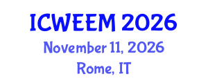International Conference on Water, Energy and Environmental Management (ICWEEM) November 11, 2026 - Rome, Italy International Conference on Water, Energy and Environmental Management (ICWEEM) November 11, 2026 - Rome, Italy