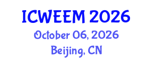 International Conference on Water, Energy and Environmental Management (ICWEEM) October 06, 2026 - Beijing, China