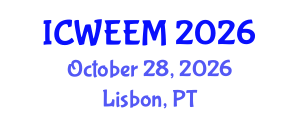 International Conference on Water, Energy and Environmental Management (ICWEEM) October 28, 2026 - Lisbon, Portugal International Conference on Water, Energy and Environmental Management (ICWEEM) October 28, 2026 - Lisbon, Portugal