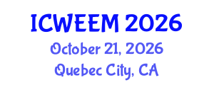 International Conference on Water, Energy and Environmental Management (ICWEEM) October 21, 2026 - Quebec City, Canada International Conference on Water, Energy and Environmental Management (ICWEEM) October 21, 2026 - Quebec City, Canada