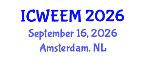 International Conference on Water, Energy and Environmental Management (ICWEEM) September 16, 2026 - Amsterdam, Netherlands International Conference on Water, Energy and Environmental Management (ICWEEM) September 16, 2026 - Amsterdam, Netherlands