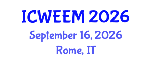International Conference on Water, Energy and Environmental Management (ICWEEM) September 16, 2026 - Rome, Italy International Conference on Water, Energy and Environmental Management (ICWEEM) September 16, 2026 - Rome, Italy