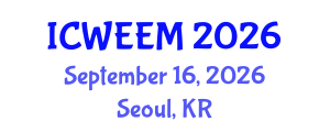 International Conference on Water, Energy and Environmental Management (ICWEEM) September 16, 2026 - Seoul, Republic of Korea International Conference on Water, Energy and Environmental Management (ICWEEM) September 16, 2026 - Seoul, Republic of Korea