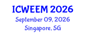 International Conference on Water, Energy and Environmental Management (ICWEEM) September 09, 2026 - Singapore, Singapore International Conference on Water, Energy and Environmental Management (ICWEEM) September 09, 2026 - Singapore, Singapore