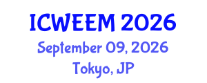 International Conference on Water, Energy and Environmental Management (ICWEEM) September 09, 2026 - Tokyo, Japan International Conference on Water, Energy and Environmental Management (ICWEEM) September 09, 2026 - Tokyo, Japan