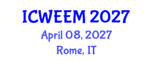 International Conference on Water, Energy and Environmental Management (ICWEEM) April 08, 2027 - Rome, Italy International Conference on Water, Energy and Environmental Management (ICWEEM) April 08, 2027 - Rome, Italy