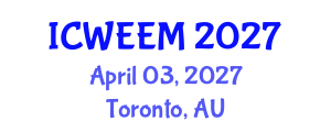 International Conference on Water, Energy and Environmental Management (ICWEEM) April 03, 2027 - Toronto, Australia International Conference on Water, Energy and Environmental Management (ICWEEM) April 03, 2027 - Toronto, Australia