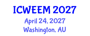 International Conference on Water, Energy and Environmental Management (ICWEEM) April 24, 2027 - Washington, Australia International Conference on Water, Energy and Environmental Management (ICWEEM) April 24, 2027 - Washington, Australia