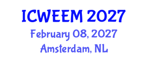 International Conference on Water, Energy and Environmental Management (ICWEEM) February 08, 2027 - Amsterdam, Netherlands International Conference on Water, Energy and Environmental Management (ICWEEM) February 08, 2027 - Amsterdam, Netherlands