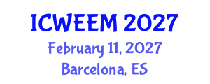 International Conference on Water, Energy and Environmental Management (ICWEEM) February 11, 2027 - Barcelona, Spain International Conference on Water, Energy and Environmental Management (ICWEEM) February 11, 2027 - Barcelona, Spain