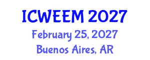 International Conference on Water, Energy and Environmental Management (ICWEEM) February 25, 2027 - Buenos Aires, Argentina International Conference on Water, Energy and Environmental Management (ICWEEM) February 25, 2027 - Buenos Aires, Argentina