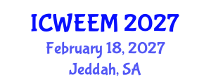 International Conference on Water, Energy and Environmental Management (ICWEEM) February 18, 2027 - Jeddah, Saudi Arabia International Conference on Water, Energy and Environmental Management (ICWEEM) February 18, 2027 - Jeddah, Saudi Arabia