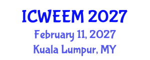 International Conference on Water, Energy and Environmental Management (ICWEEM) February 11, 2027 - Kuala Lumpur, Malaysia International Conference on Water, Energy and Environmental Management (ICWEEM) February 11, 2027 - Kuala Lumpur, Malaysia