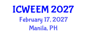 International Conference on Water, Energy and Environmental Management (ICWEEM) February 17, 2027 - Manila, Philippines International Conference on Water, Energy and Environmental Management (ICWEEM) February 17, 2027 - Manila, Philippines
