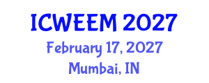 International Conference on Water, Energy and Environmental Management (ICWEEM) February 17, 2027 - Mumbai, India International Conference on Water, Energy and Environmental Management (ICWEEM) February 17, 2027 - Mumbai, India