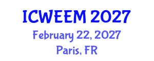 International Conference on Water, Energy and Environmental Management (ICWEEM) February 22, 2027 - Paris, France International Conference on Water, Energy and Environmental Management (ICWEEM) February 22, 2027 - Paris, France