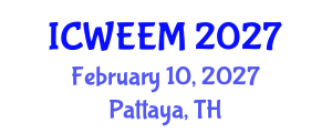 International Conference on Water, Energy and Environmental Management (ICWEEM) February 10, 2027 - Pattaya, Thailand International Conference on Water, Energy and Environmental Management (ICWEEM) February 10, 2027 - Pattaya, Thailand