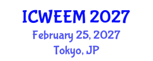 International Conference on Water, Energy and Environmental Management (ICWEEM) February 25, 2027 - Tokyo, Japan International Conference on Water, Energy and Environmental Management (ICWEEM) February 25, 2027 - Tokyo, Japan
