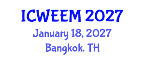 International Conference on Water, Energy and Environmental Management (ICWEEM) January 18, 2027 - Bangkok, Thailand International Conference on Water, Energy and Environmental Management (ICWEEM) January 18, 2027 - Bangkok, Thailand