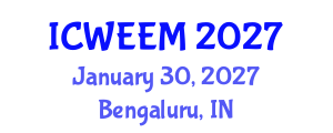 International Conference on Water, Energy and Environmental Management (ICWEEM) January 30, 2027 - Bengaluru, India International Conference on Water, Energy and Environmental Management (ICWEEM) January 30, 2027 - Bengaluru, India