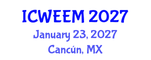 International Conference on Water, Energy and Environmental Management (ICWEEM) January 23, 2027 - Cancún, Mexico International Conference on Water, Energy and Environmental Management (ICWEEM) January 23, 2027 - Cancún, Mexico