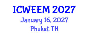 International Conference on Water, Energy and Environmental Management (ICWEEM) January 16, 2027 - Phuket, Thailand International Conference on Water, Energy and Environmental Management (ICWEEM) January 16, 2027 - Phuket, Thailand