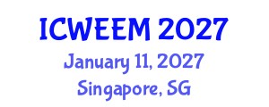 International Conference on Water, Energy and Environmental Management (ICWEEM) January 11, 2027 - Singapore, Singapore International Conference on Water, Energy and Environmental Management (ICWEEM) January 11, 2027 - Singapore, Singapore