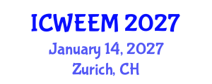 International Conference on Water, Energy and Environmental Management (ICWEEM) January 14, 2027 - Zurich, Switzerland International Conference on Water, Energy and Environmental Management (ICWEEM) January 14, 2027 - Zurich, Switzerland