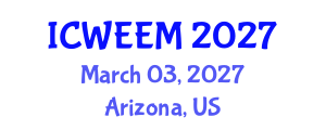 International Conference on Water, Energy and Environmental Management (ICWEEM) March 03, 2027 - Arizona, United States International Conference on Water, Energy and Environmental Management (ICWEEM) March 03, 2027 - Arizona, United States
