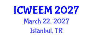 International Conference on Water, Energy and Environmental Management (ICWEEM) March 22, 2027 - Istanbul, Turkey International Conference on Water, Energy and Environmental Management (ICWEEM) March 22, 2027 - Istanbul, Turkey