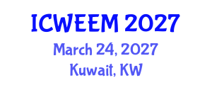 International Conference on Water, Energy and Environmental Management (ICWEEM) March 24, 2027 - Kuwait, Kuwait International Conference on Water, Energy and Environmental Management (ICWEEM) March 24, 2027 - Kuwait, Kuwait