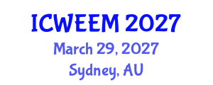 International Conference on Water, Energy and Environmental Management (ICWEEM) March 29, 2027 - Sydney, Australia International Conference on Water, Energy and Environmental Management (ICWEEM) March 29, 2027 - Sydney, Australia