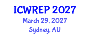 International Conference on Water Resource and Environmental Protection (ICWREP) March 29, 2027 - Sydney, Australia International Conference on Water Resource and Environmental Protection (ICWREP) March 29, 2027 - Sydney, Australia