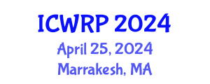 International Conference on Water Resource and Protection (ICWRP) April 25, 2024 - Marrakesh, Morocco