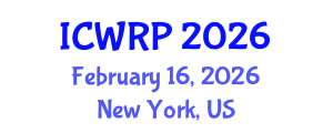 International Conference on Water Resource and Protection (ICWRP) February 16, 2026 - New York, United States International Conference on Water Resource and Protection (ICWRP) February 16, 2026 - New York, United States