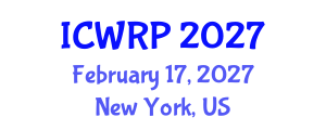 International Conference on Water Resource and Protection (ICWRP) February 17, 2027 - New York, United States International Conference on Water Resource and Protection (ICWRP) February 17, 2027 - New York, United States
