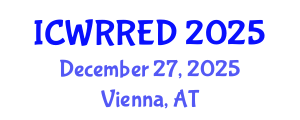 International Conference on Water Resources and Renewable Energy Development (ICWRRED) December 27, 2025 - Vienna, Austria