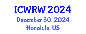International Conference on Water Resources and Wetlands (ICWRW) December 30, 2024 - Honolulu, United States