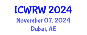 International Conference on Water Resources and Wetlands (ICWRW) November 07, 2024 - Dubai, United Arab Emirates