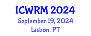 International Conference on Water Resources Management (ICWRM) September 19, 2024 - Lisbon, Portugal