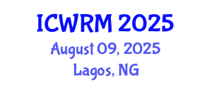 International Conference on Water Resources Management (ICWRM) August 09, 2025 - Lagos, Nigeria