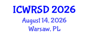 International Conference on Water Resources Sustainable Development (ICWRSD) August 14, 2026 - Warsaw, Poland International Conference on Water Resources Sustainable Development (ICWRSD) August 14, 2026 - Warsaw, Poland