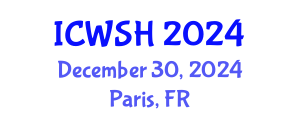 International Conference on Water, Sanitation, and Hygiene (ICWSH) December 30, 2024 - Paris, France