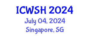 International Conference on Water, Sanitation and Hygiene (ICWSH) July 04, 2024 - Singapore, Singapore