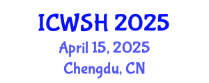 International Conference on Water, Sanitation, and Hygiene (ICWSH) April 15, 2025 - Chengdu, China